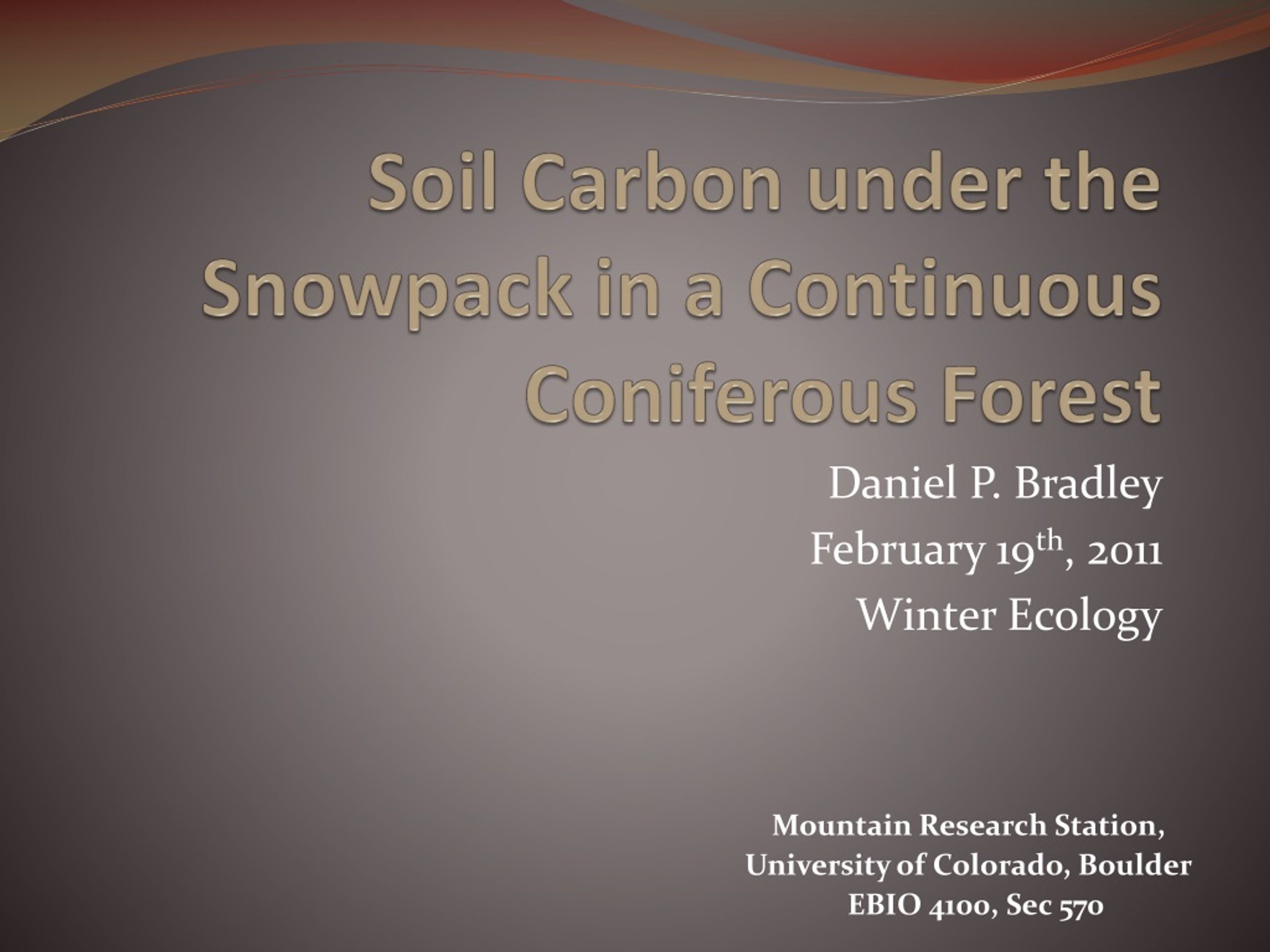 PPT - Soil Carbon under the Snowpack in a Continuous Coniferous Forest ...