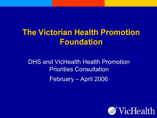 The Victorian Health Promotion Foundation