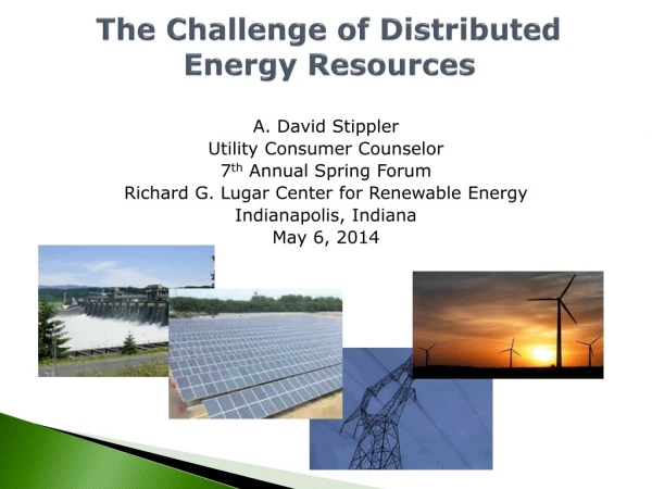 The Challenge of Distributed Energy Resources