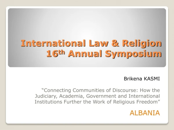 International Law &amp; Religion 16 th Annual Symposium