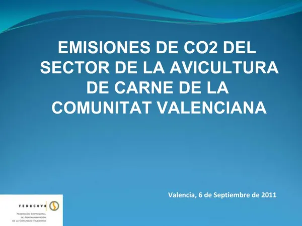 EMISIONES DE CO2 DEL SECTOR DE LA AVICULTURA DE CARNE DE LA COMUNITAT VALENCIANA
