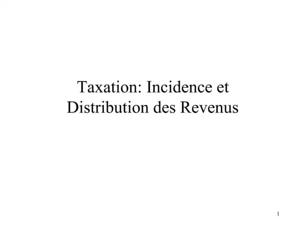Taxation: Incidence et Distribution des Revenus