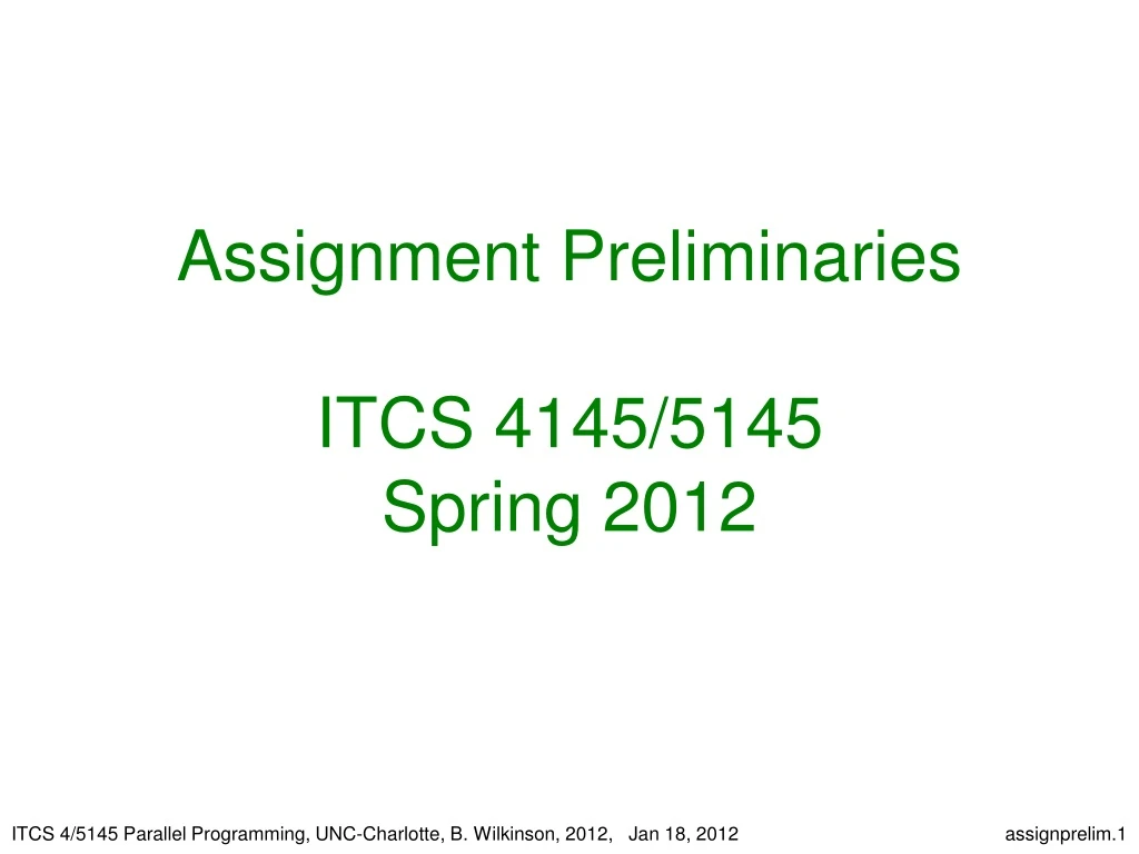 assignment preliminaries itcs 4145 5145 spring 2012