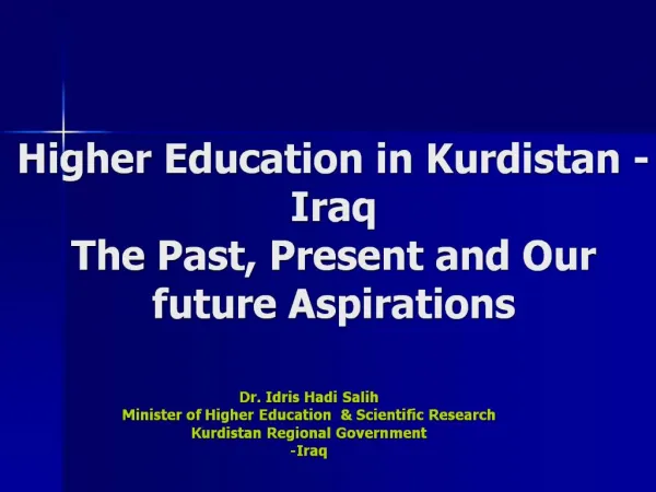 Higher Education in Kurdistan -Iraq The Past, Present and Our future Aspirations