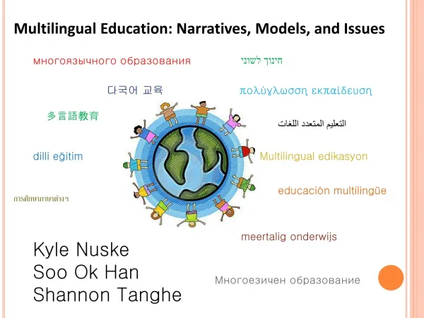 Multilingual Education: Narratives, Models, and Issues