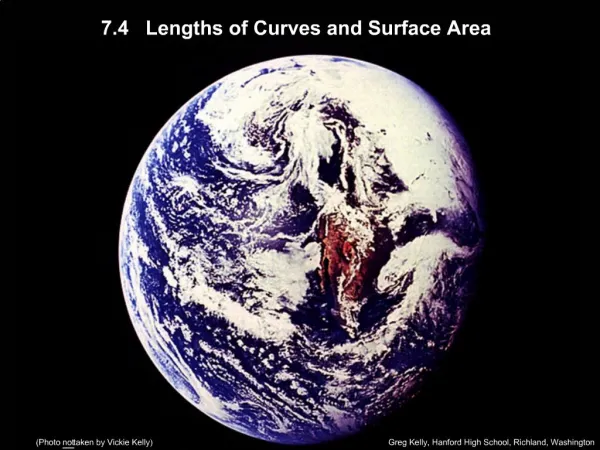 7.4 Lengths of Curves and Surface Area