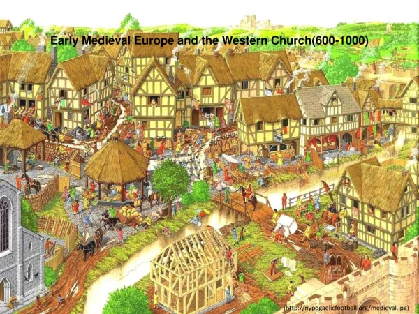 Early Medieval Europe and the Western Church(600-1000)