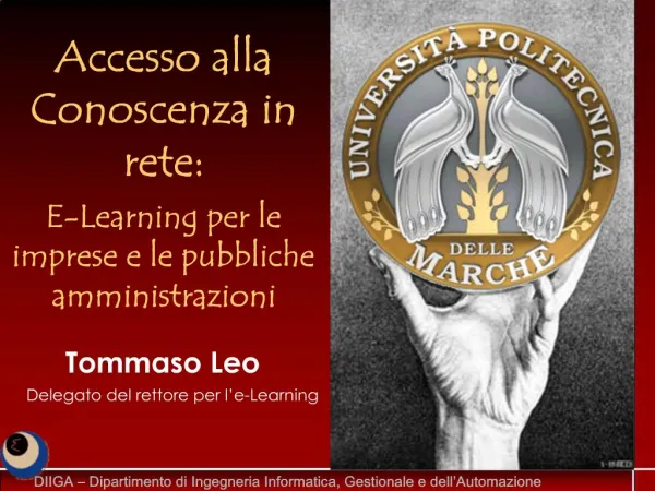 Accesso alla Conoscenza in rete: E-Learning per le imprese e le pubbliche amministrazioni Tommaso Leo Delegato del r