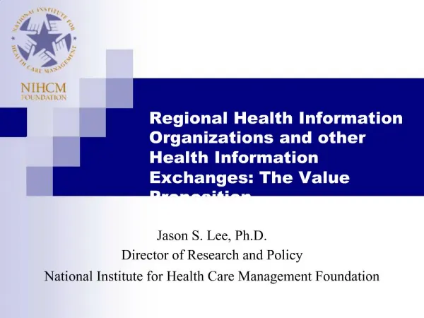 Regional Health Information Organizations and other Health Information Exchanges: The Value Proposition