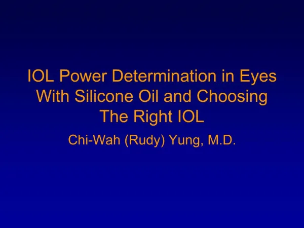 IOL Power Determination in Eyes With Silicone Oil and Choosing The Right IOL