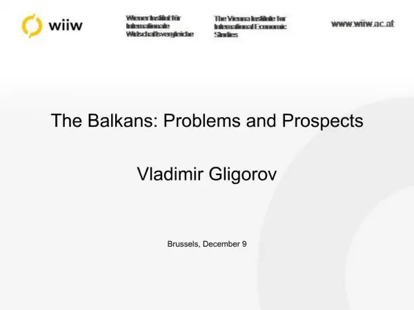 The Balkans: Problems and Prospects Vladimir Gligorov Brussels, December 9