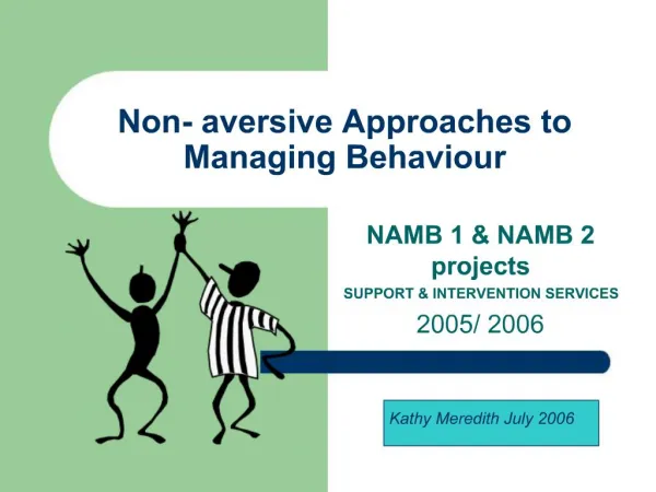 Non- aversive Approaches to Managing Behaviour