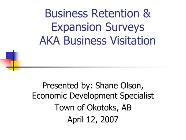 Business Retention Expansion Surveys AKA Business Visitation