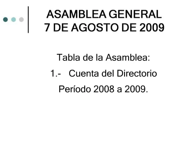 ASAMBLEA GENERAL 7 DE AGOSTO DE 2009
