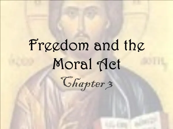 Freedom and the Moral Act