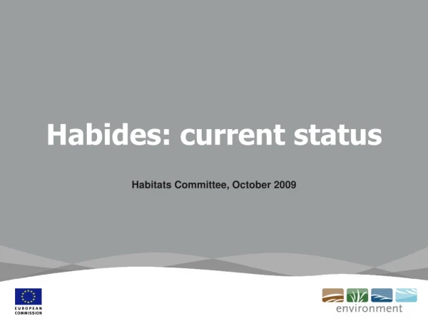 Habides: current status