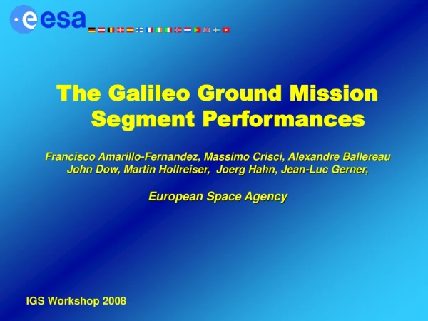 The Galileo Ground Mission Segment Performances