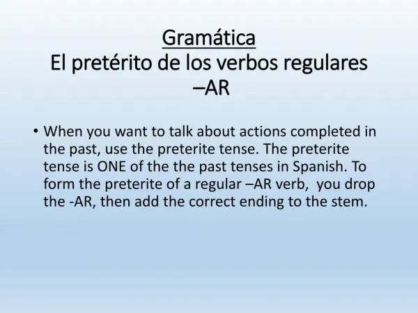 Gramática El pretérito de los verbos regulares –AR