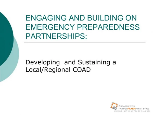 ENGAGING AND BUILDING ON EMERGENCY PREPAREDNESS PARTNERSHIPS: