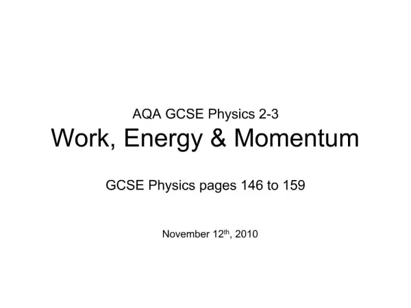 AQA GCSE Physics 2-3 Work, Energy Momentum