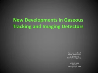 New Developments in Gaseous Tracking and Imaging Detectors - slide 1