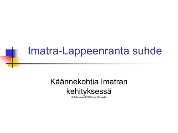 Imatra-Lappeenranta suhde