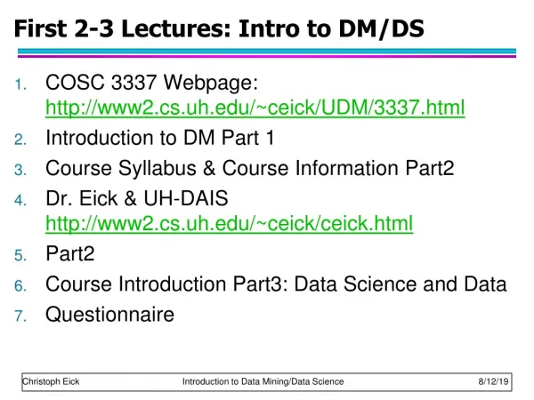 First 2-3 Lectures: Intro to DM/DS