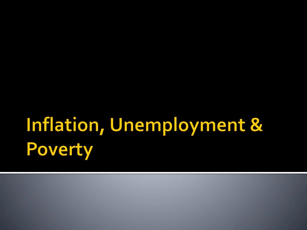 inflation unemployment poverty