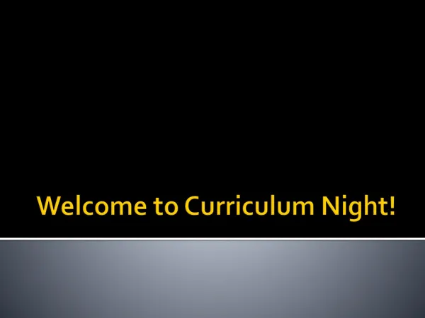 Welcome to Curriculum Night!