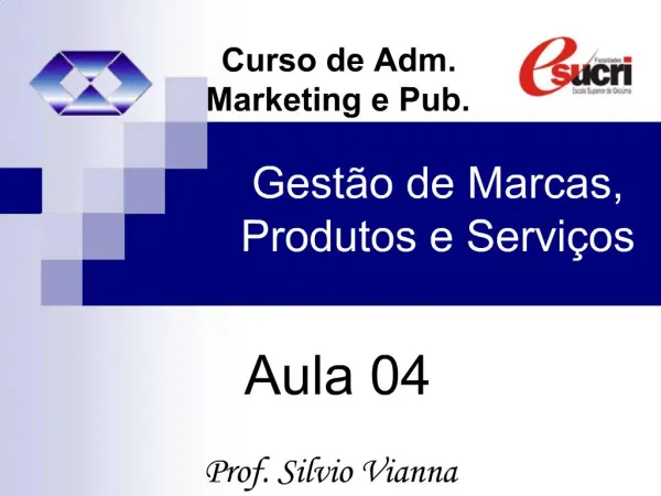 Gest o de Marcas, Produtos e Servi os