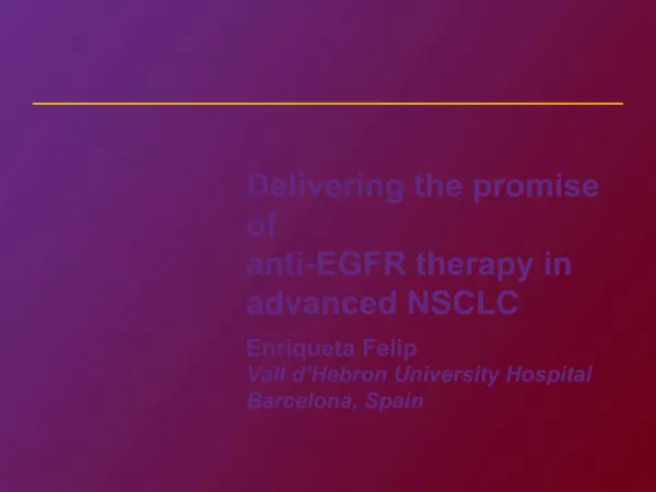 Delivering the promise of anti-EGFR therapy in advanced NSCLC