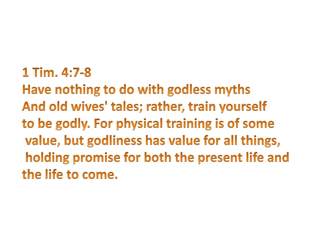 1 tim 4 7 8 have nothing to do with godless myths
