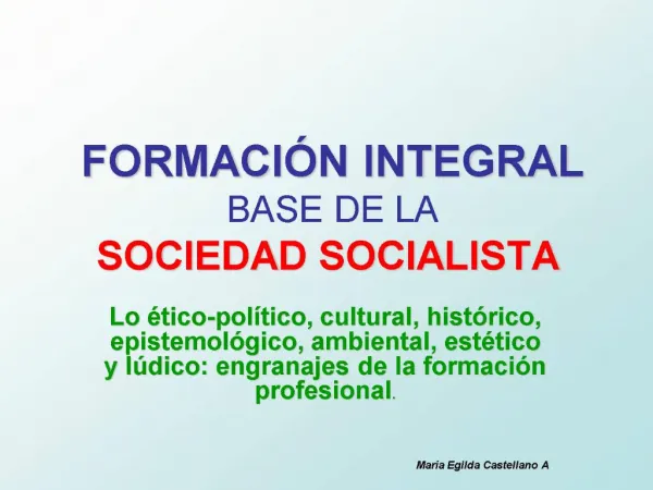 FORMACI N INTEGRAL BASE DE LA SOCIEDAD SOCIALISTA