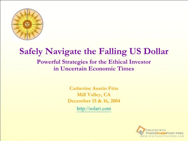 Safely Navigate the Falling US Dollar