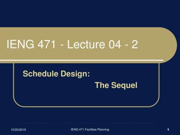 IENG 471 - Lecture 04 - 2