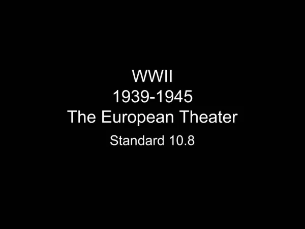 WWII 1939-1945 The European Theater