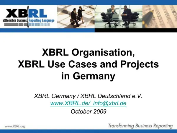 XBRL Organisation, XBRL Use Cases and Projects in Germany