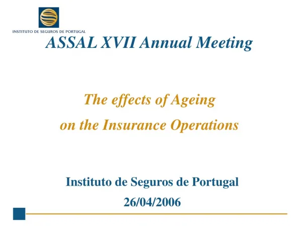 ASSAL XVII Annual Meeting The effects of Ageing on the Insurance Operations