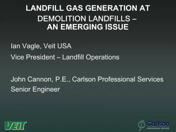 LANDFILL GAS GENERATION AT DEMOLITION LANDFILLS AN EMERGING ISSUE