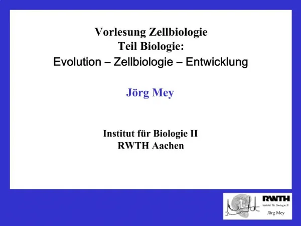 Vorlesung Zellbiologie Teil Biologie: Evolution Zellbiologie Entwicklung