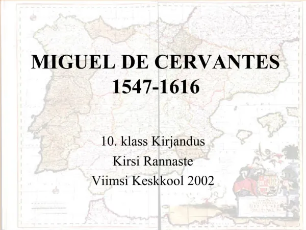 MIGUEL DE CERVANTES 1547-1616