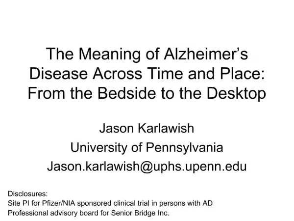 The Meaning of Alzheimer s Disease Across Time and Place: From the Bedside to the Desktop