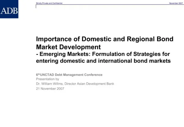 Importance of Domestic and Regional Bond Market Development - Emerging Markets: Formulation of Strategies for entering d