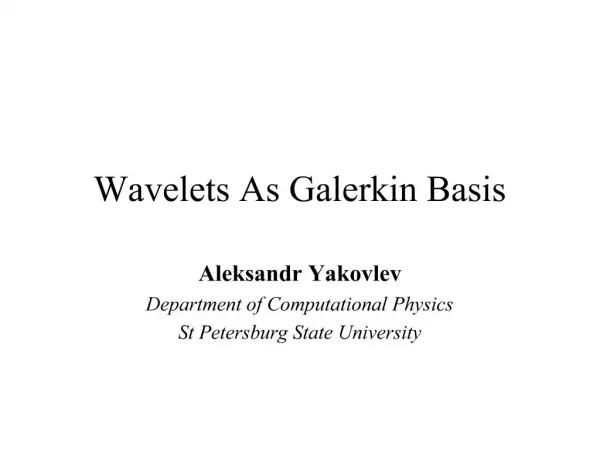 Wavelets As Galerkin Basis