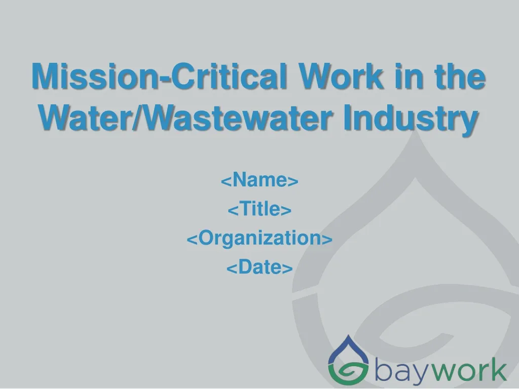 mission critical work in the water wastewater