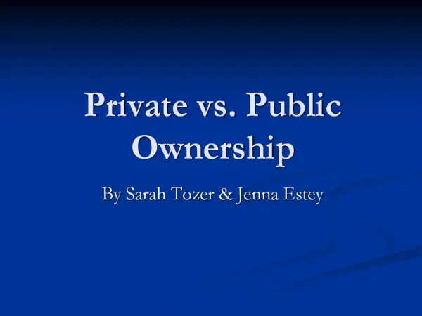 Private vs. Public Ownership
