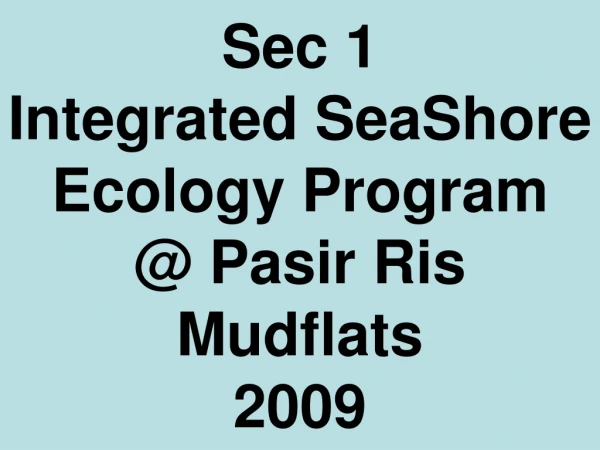 Sec 1 Integrated SeaShore Ecology Program @ Pasir Ris Mudflats 2009