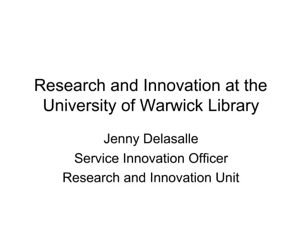 Research and Innovation at the University of Warwick Library