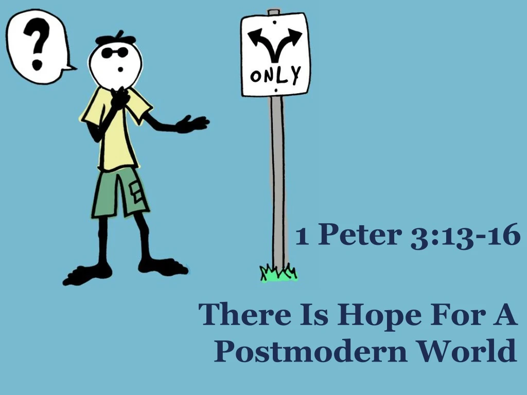 there is hope for a postmodern world