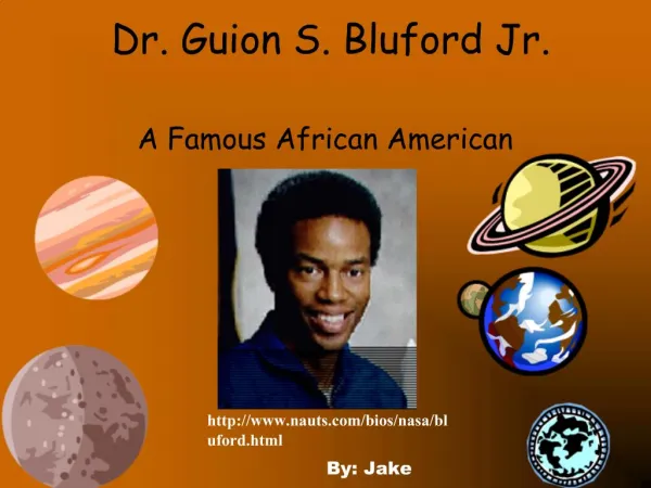 Dr. Guion S. Bluford Jr.